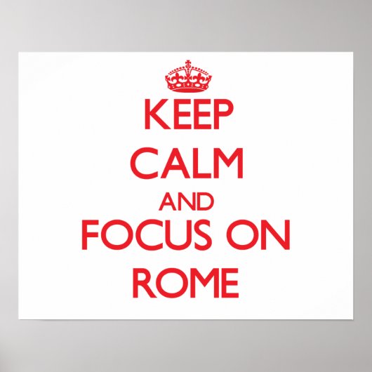 Poster Restez calme et concentrez-vous sur Rome (Devant)