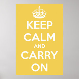 Poster Restez calme et continuez sur Jaune et Blanc