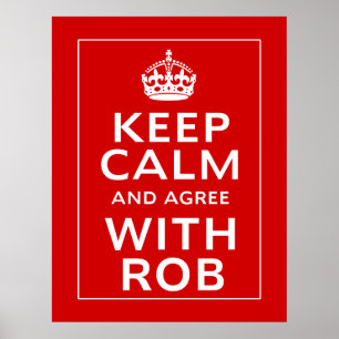 Poster Restez Calme Et D'Accord Avec Rob