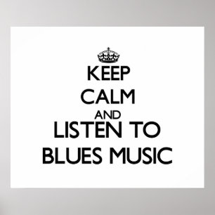 Poster Restez calme et écoutez BLUES MUSIC
