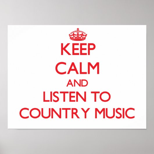 Poster Restez calme et écoutez la musique country (Devant)