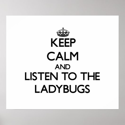Poster Restez calme et écoutez les Ladybugs (Devant)