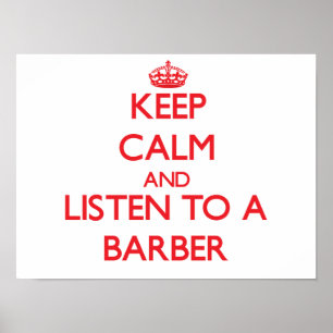 Poster Restez calme et écoutez un coiffeur