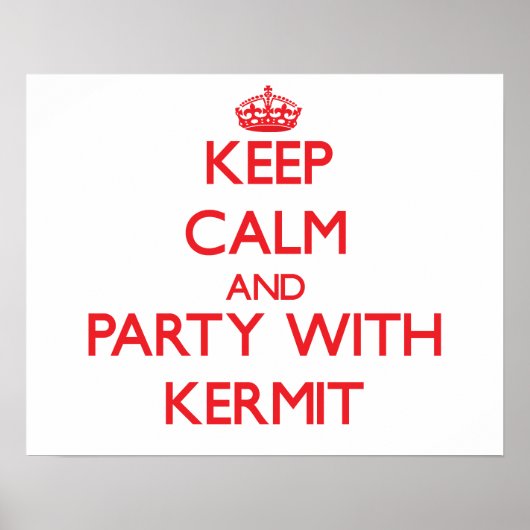 Poster Restez calme et faites la fête avec Kermit (Devant)