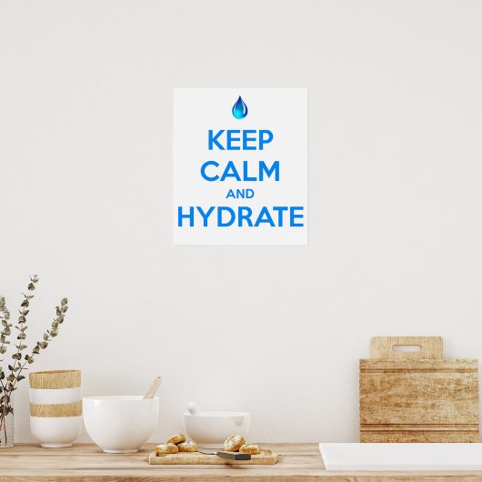 Poster Restez Calme Et Hydrate (Cuisine)