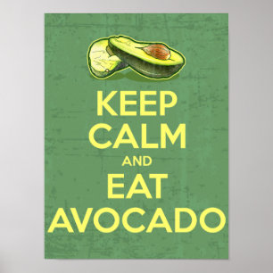 Poster Restez Calme Et Mangez L'Avocado