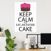 Poster Restez Calme Et Mangez Un Gâteau Entier. (Bureau à domicile)