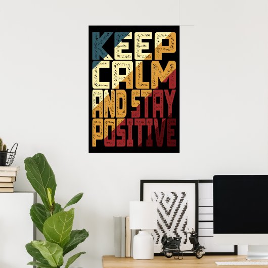 Poster Restez Calme Et Positif (Bureau à domicile)