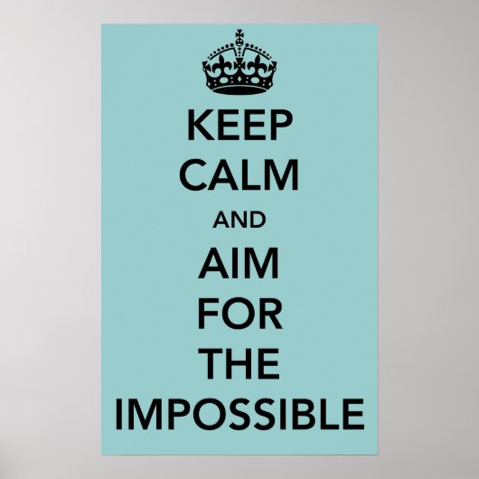 Poster Restez calme et visez l'affiche Impossible (Devant)