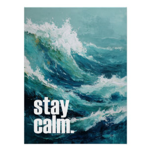 Poster Restez Calme – Inspiration de la vague océanique