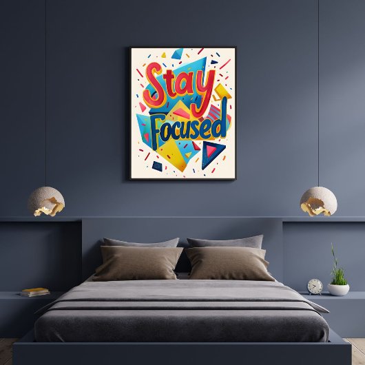 Poster Restez Concentré Coloré Motivant Moderne