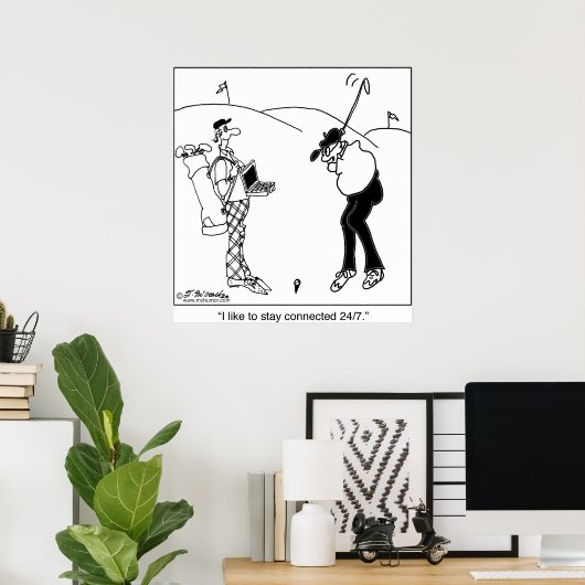 Poster Restez connecté 24h/24, 7j/7 (Bureau à domicile)