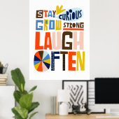 Poster Restez Curieux, Augmentez Fort, Rires Souvent (Bureau à domicile)