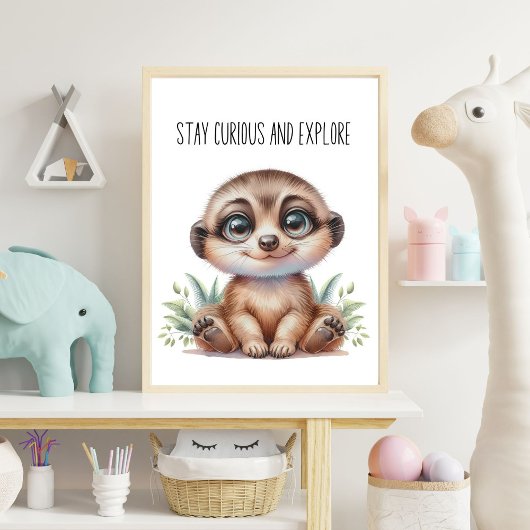 Poster Restez curieux et explorez - Baby Meerkat Nursery