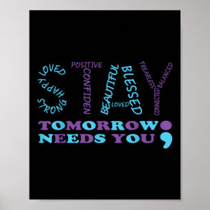 Poster Restez demain a besoin de vous Semicolon Suicide P