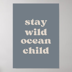 Poster Restez enfant de l'océan sauvage