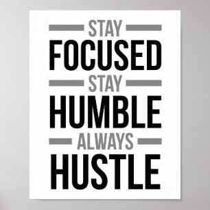Poster Restez focalisé Restez humble