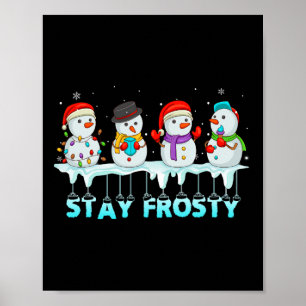 Poster Restez Frosty Fun Noël Cool Bonhomme de Neige Femm