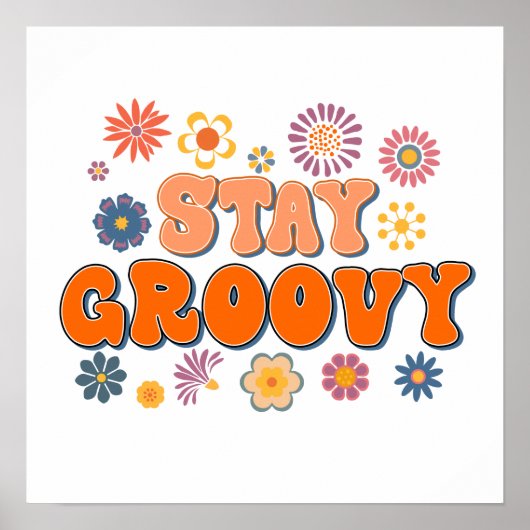 Poster Restez Groovy Flower Power 60's Rétro (Devant)