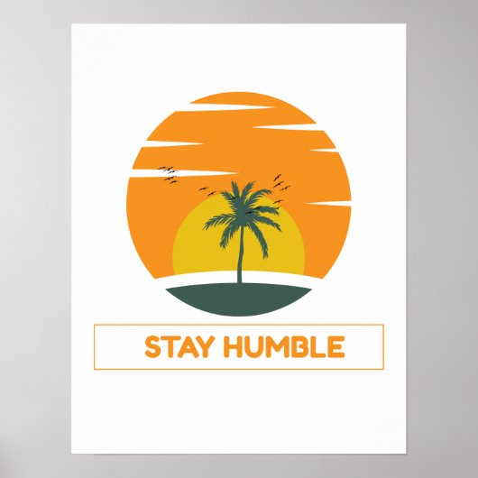 Poster Restez Humble – Conception de citation motivationn (Devant)