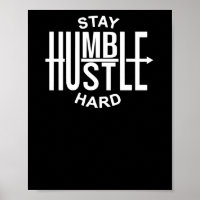 Restez Humble Travaillez Dur - Inspirant - Flèche
