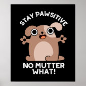 Poster Restez Pawsitive No Mutter What Positive Chien Pun (Devant)