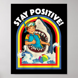 Poster Restez positif - Amateur de requin Faune Océan Océ