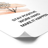 Poster Restez positif travaillez dur et positif (Coin)
