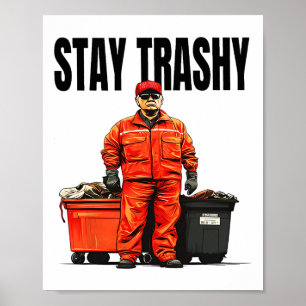 Poster Restez Trashy Trump Garge Voters Mega 2024