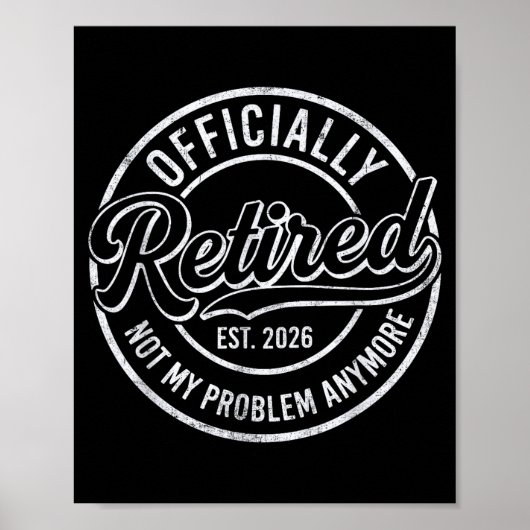 Poster Retired 2026 Funny Retirement For Men Women Humor  (Devant)