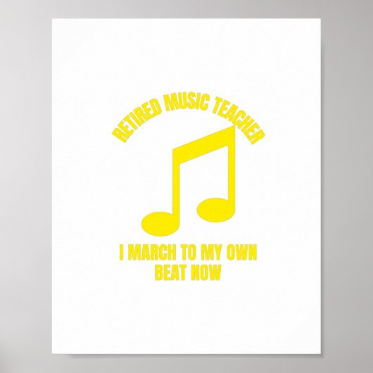 Poster Retired music teacher I march to my own beat now.p (Devant)