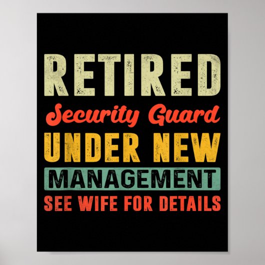 Poster Retired Security Guard Under New Management Retire (Devant)