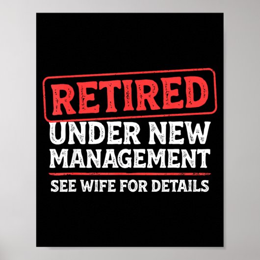 Poster Retired Under New Management Funny Mens Husband Re (Devant)