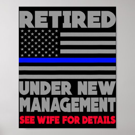 Poster Retired Under New Management Retirement Thin Blue (Devant)