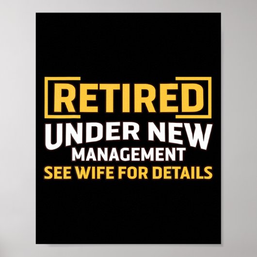 Poster Retired Under New Management See Wife For Details  (Devant)