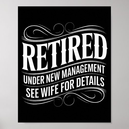 Poster Retired Under New Management See Wife Funny Retire (Devant)