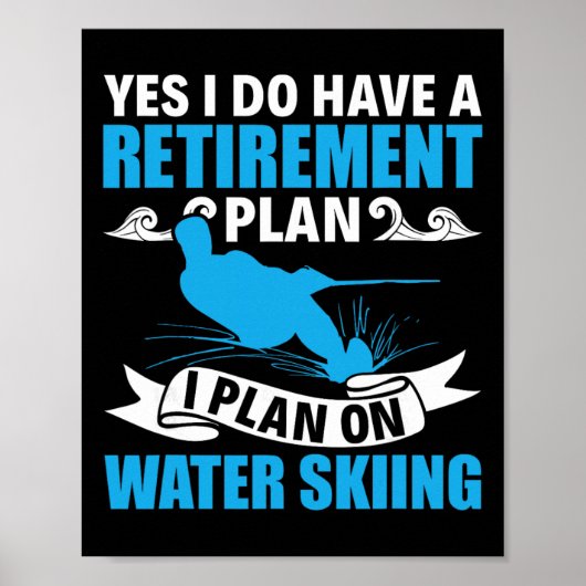 Poster Retirement Plan Water Skier Water Ski Waterskiing  (Devant)