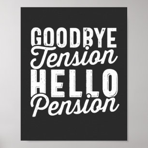 Poster Retirement Venin, Goodbye Tension Hello Pension