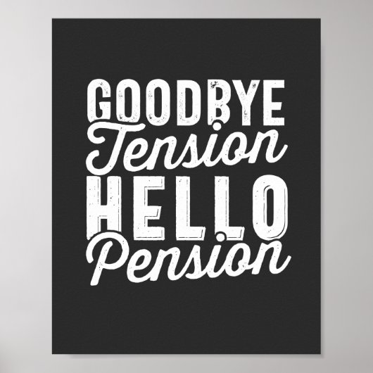 Poster Retirement Venin, Goodbye Tension Hello Pension (Devant)