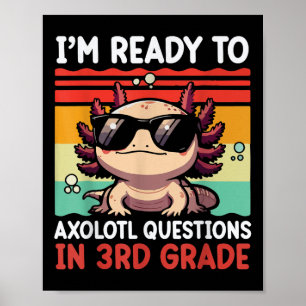 Poster Retour à l'école Je suis prêt à axolotl des questi