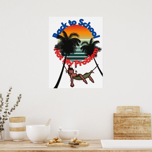 Poster Retour À L'École, Pas Mon problème (Cuisine)