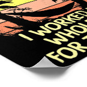 Poster Retraité 2022 J'Ai Travaillé Toute Ma Vie Amusante (Coin)