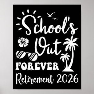 Poster Retraite 2026 Les Écoles Sont Finies Pour Toujours