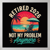 Poster Retraité 2026 Plus Mon Problème (Devant)