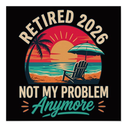 Poster Retraité 2026 Plus Mon Problème (Devant)