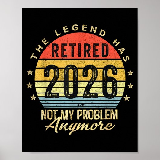 Poster Retraité 2026 Plus Mon Problème Plus Jamais Retrai (Devant)
