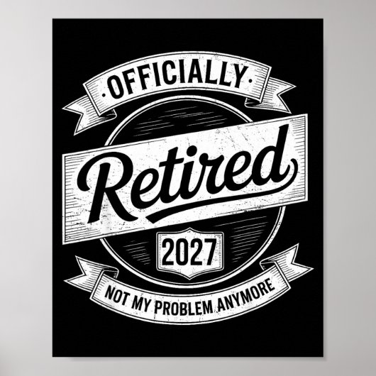 Poster Retraité 2027 Plus Mon Problème Drôle Retraite (Devant)
