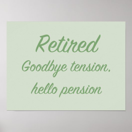 Poster Retraité : Adieu tension, bonjour pension (Devant)