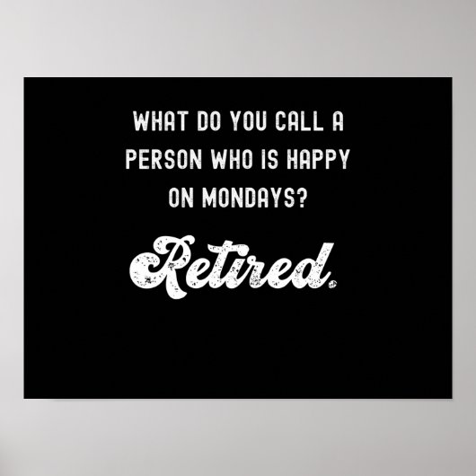 Poster Retraité une personne qui est heureuse le lundi (Devant)