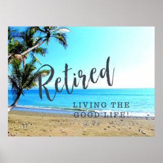 Poster Retraité...Vivre la Bonne Vie !